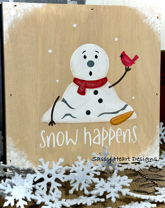 Snow Happens Sign